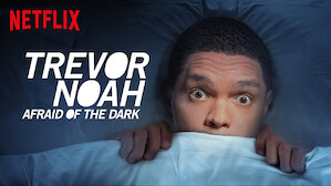 Trevor Noah: Afraid of the Dark
